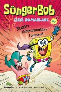 Sualtı Kahramanları Toplanın! - Süngerbob Çizgi Romanları 2