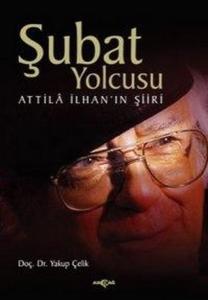 Şubat YolcusuAttilla İlhan'ın Şiiri