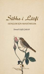 Sübha - i Lütfi: Gençler İçin Manzumeler