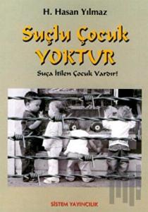 Suçlu Çocuk Yoktur