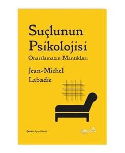 Suçlunun Psikolojisi - Onarılamazın Mantıkları