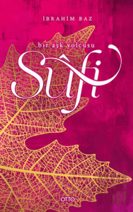 Sufi Bir Aşk Yolcusu