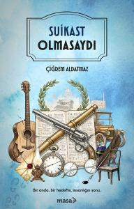 Suikast Olmasaydı