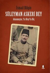 Süleyman Askeri Bey - Adanmışlardan Ya Hep Ya Hiç