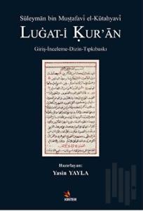 Süleyman bin Mustafavi el-Kütahyavi LUGAT-İ KUR’AN