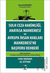 Sulh Ceza Hakimliği, Anayasa Mahkemesi ve Avrupa İnsan Hakları Mahkemesi'ne Başvuru Rehberi