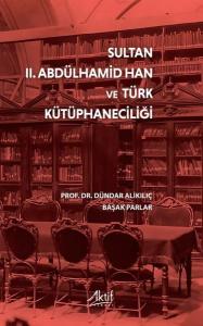Sultan 2. Abdülhamid Han ve Türk Kütüphaneciliği