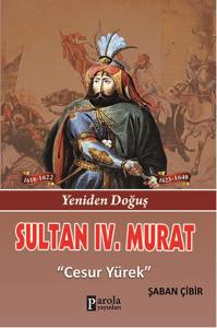 Sultan 4. Murat - Yeniden Doğuş - Cesur Yürek