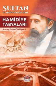 Sultan II.Abdülhamid Han - Hamidiye Tabyaları