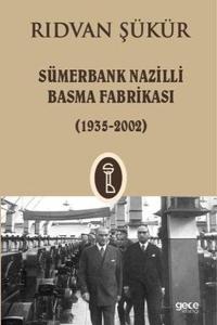Sümerbank Nazilli Basma Fabrikası 1935 - 2002