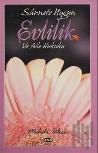 Sünnete Uygun Evlilik ve Aile Hukuku