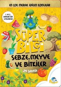 Süper Bilgi - Sebze Meyve ve Bitkiler