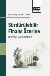 Sürdürülebilir Finans Üzerine Bilimsel Çalışmalar - 1