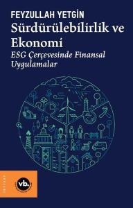 Sürdürülebilirlik ve Ekonomi - ESG Çerçevesinde Finansal Uygulamalar