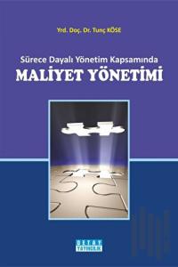 Sürece Dayalı Yönetim Kapsamında Maliyet Yönetimi