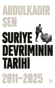 Suriye Devriminin Tarihi 2011 - 2025