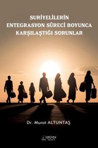 Suriyelilerin Entegrasyon Süreci Boyunca Karşılaştığı Sorunlar