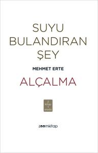 Suyu Bulandıran Şey - Alçalma