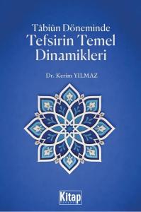 Tabiun Döneminde Tefsirin Temel Dinamikleri