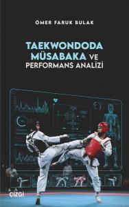 Taekwondoda Müsabaka ve Performans Analizi