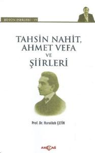 Tahsin Nahit Ahmet Vefa ve Şiirleri