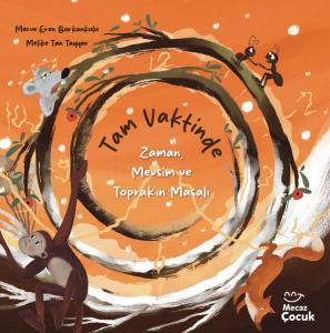 Tam Vaktinde - Zaman, Mevsim ve Toprak'ın Masalı