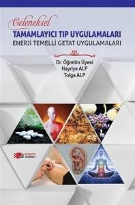 Tamamlayıcı Tıp Uygulamaları - Enerji Temelli Getat Uygulamaları