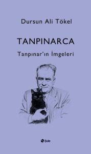 Tanpınarca - Tanpınar'ın İmgeleri