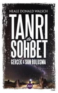 Tanrı İle Sohbet-Gerçek ve Son Buluşma