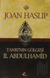 Tanrı’nın Gölgesi 2. Abdulhamid