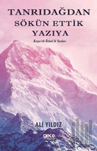Tanrıdağdan Sökün Ettik Yazıya