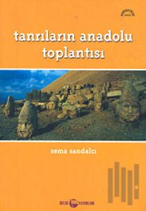 Tanrıların Anadolu Toplantısı