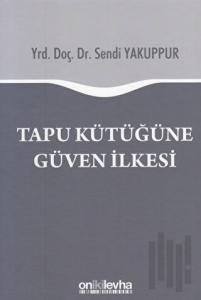 Tapu Kütüğüne Güven İlkesi (Ciltli)