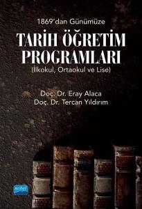 Tarih Öğretim Programları - 1869'dan Günümüze - İlkokul Ortaokul ve Lise