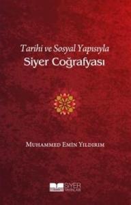 Tarihi ve Sosyal Yapısıyla Siyer Coğrafyası
