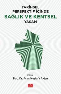 Tarihsel Perspektif İçinde Sağlık ve Kentsel Yaşam