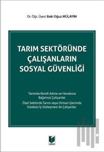 Tarım Sektöründe Çalışanların Sosyal Güvenliği