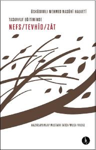 Tasavvuf Eğitiminde Nefs-Tevhid-Zat