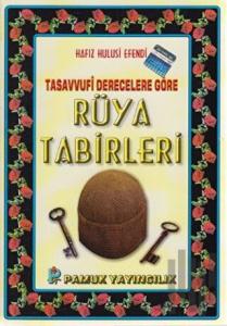 Tasavvufi Derecelere Göre Rüya Tabirleri (Rüya-009 / P14)