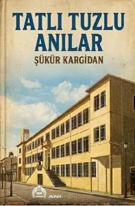 Tatlı Tuzlu Anılar