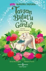 Tavşan Bulut'u Kim Gördü? Renkli Hikayelerle Okuyorum