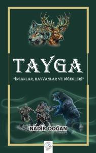 Tayga: İnsanlar Hayvanlar ve Diğerleri