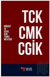 TCK - CMK - CGİK (Müdafi ve Vekil İçin Temel Mevzuat)