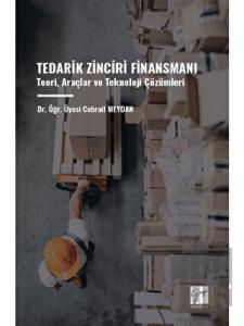 Tedarik Zinciri Finansmanı Teori, Araçlar ve Teknoloji Çözümleri