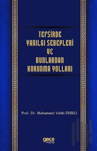 Tefsirde Yanılgı Sebepleri ve Bunlardan Korunma Yolları