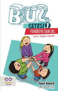 Tehlikeye Dur De!-Buz Çetesi 1