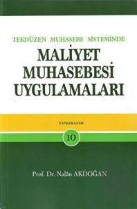Tek Düzen Muhasebe Sisteminde Maliyet Muhasebesi Uygulamaları