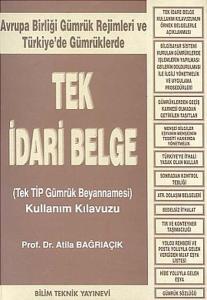 Tek İdari Belge(Tek TİP Gümrük Beyannamesi) Kullanım Kılavuzu