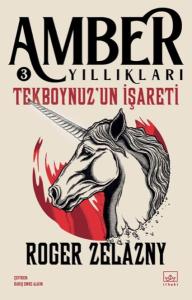 Tekboynuz’un İşareti- Amber Yıllıkları 3