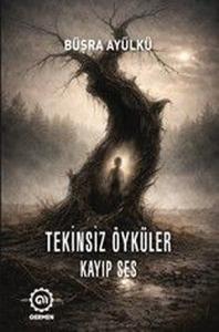 Tekinsiz Öyküler - Kayıp Ses